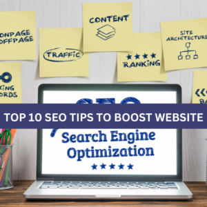 Read more about the article 10 SEO TIPS TO BOOST YOUR ORGANIC RANKING & TRAFFIC